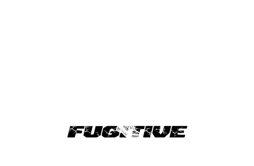 FUGITIVE
